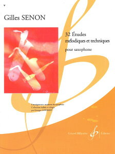 y yizy񎞁A[1Tԁ`10zA TbNX\ 32̐ƃY̗K iSaxophonej 32 Etudes Melodiques et Techniques (Senon) /Gilles Senony[ւȈꍇz