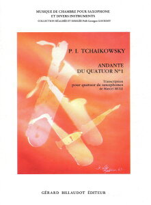 y yizy񎞁A[1Tԁ`10zA TbNXATu A_eEJ^[r iuyldt 1 OpD 11vj Andante du Quatuor No. 1 (Sax Quartet SATB) /Piotr Iliytc Tchaikov