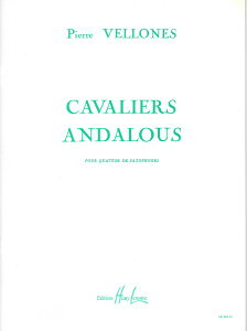y yizy񎞁A[1Tԁ`10zA TbNXATu A_VA̋Rm iSax Quartet SATBj Cavalier Andalous /Pierre VellonesyEȊOz