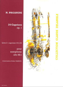 y yizy񎞁A[1Tԁ`10zA AgTbNX\ 24̃JvX OpD 1 2 iNoD 13|24j 24 Caprices Volume 2 (Alto Saxophone) /Niccolo PaganiniyEȊOz