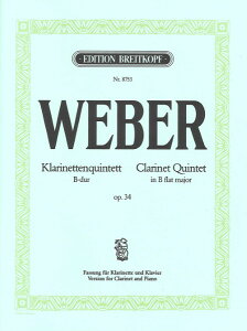 y yizy񎞁A[1Tԁ`10zA Nlbg\ Nlbg܏dt σ OpD34 Quintet in Bb Major Op. 34 (Clarinet & Piano) /Carl Maria von WeberyEȊOz