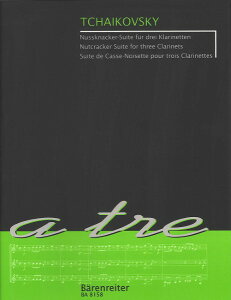 �y�� �y���i�z�y��񎞁A�[��1�T�ԁ`10���z�A�� �N�����l�b�g�A���T���u�� �g�ȁu����݊���l�`�v �iClarinet Trio�j �i�X�R�A�j Nutcracker Suite for Three Clarinets /Tschaikowsky�y����E�����ȊO����