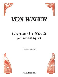 y yizy񎞁A[1Tԁ`10zA Nlbg\ Nlbgt 2 σz OpD 74 iClarinet  Pianoj Clarinet Concerto No. 2 Op. 74 /Carl Maria von Webery[ւI