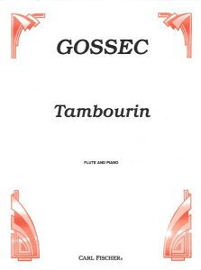 y yizy񎞁A[1Tԁ`10zA t[g\ ^u[ iFlute  Pianoj Tambourin /Francois-Joseph Gossecy[ւȈꍇz