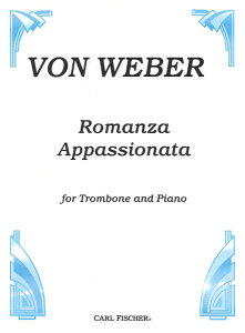 y yizy񎞁A[1Tԁ`10zA g{[\ }c@EApbVi[^iTrombone  Pianoj Romanza Appassionata /Carl Maria von Weber