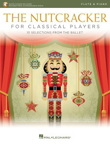 y yizy񎞁A[1Tԁ`10zA t[g\ ݊l` iNVbNt҂̂߂́j iFlute  Pianoj iAACtj The Nutcracker for Classical Players (Flute) /Pyotr Ilfyich Tchaikovsk