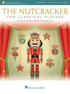 y yizy񎞁A[1Tԁ`10zA gybg\ ݊l` iNVbNt҂̂߂́j iTrumpet  Pianoj iAACtj The Nutcracker for Classical Players (Trumpet) /Pyotr Ilfyich