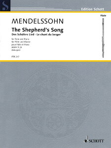 y yizy񎞁A[1Tԁ`10zA t[g\ r̉ The Shepherdfs Song MWV R 24 (Flute & Piano) /Felix Mendelssohny[ւȈꍇz