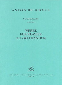 �y�� �y���i�z�A�� �s�A�m�\�� �s�A�m�\����i�W (�u���b�N�i�[�S�W B12/2�j Werke fur Klavier zu 2 Handen[B12/2]�^�u���b�N�i�[ Bruckner A.�y����E�����ȊO���������z