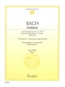 �y�� �y���i�z�A�� �s�A�m�\�� �A���_���e �u�I���K���E�\�i�^ ��4�� BWV528�v��� Andante from Organ Sonata No.4 e-moll BWV528�^�o�b�n���X�g���_�� BachJ.S.=Stradal