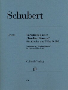 y yizA t[g uڂ߂ԁvɂ鏘tƕϑtD802 Variations on 'Trockne Blumen' for Piano and Flute e minor op. post. 160 D802^V[xg Schubert/HN474y[ւȈꍇz