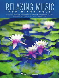 楽譜 【取寄品】PNP5968 ピアノ・ソロのためのリラックス・ミュージック曲集（40曲収録）《輸入ピアノ楽譜》【沖縄・離島以外送料無料】