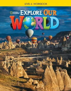 yizy񎞁A[1`3TԁzExplore Our World Level 6 Workbook