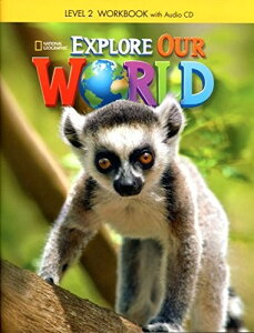 yizy񎞁A[1`3TԁzExplore Our World Level 2 Workbook with Audio CDy[ւȈꍇz