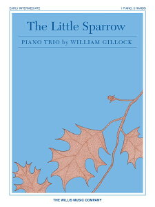 y yizy񎞁A[1Tԁ`10zA gEXpE The Little Sparrow (1P6H) /William Gillock