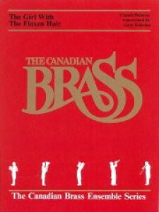 y yizy񎞁A[1Tԁ`10zA ǃATu F̔̉i5dtj The Girl With The Flaxen Hair (Brass Quintet) /Claude DebussyyEȊOz
