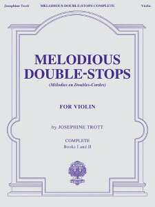 y yizy񎞁A[1Tԁ`10zA oCI Iȃ_uEXgbv S 1  2 Melodious DoubleStops Complete (Violin) /Josephine Trotty[ւȈꍇz