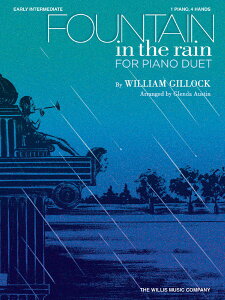 y yizy񎞁A[1Tԁ`10zA J̓̕i1P4Hj Fountain in the Rain /William Gillock adapted for piano duet by Glenda