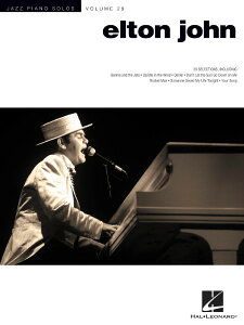 y yizy񎞁A[1Tԁ`10zA GgEW Elton John (Jazz Piano Solo Series Volume 29) /Elton JohnyEȊOz