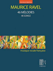 �y�� �y���i�z�y��񎞁A�[��1�T�ԁ`10���z�A�� 46�̉̋ȏW�i�����p�j 46 Melodies (High Voice & Piano) /Maurice Ravel�y����E�����ȊO���������z