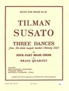 �y�� �y���i�z�y��񎞁A�[��1�T�ԁ`10���z�A�� ���ǃA���T���u�� 3�̕��� �i���ǎl�d�t�j Three Dances (Brass Quartets) /Tielman Susato�y����E�����ȊO���������z