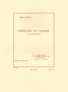 y yizy񎞁A[1Tԁ`10zA NlbgATu v[hƃ_X i4 Bb Clarinetj Prelude et Danse (Clarinet Quartet) /Marc CarlesyEȊOz