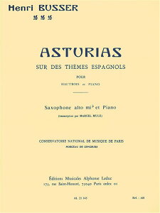 �y�� �y���i�z�y��񎞁A�[��1�T�ԁ`10���z�A�� �A���g�T�b�N�X�\�� �A�X�g�D���A�X �i�X�y�C���̐����ɂ��j �iA�D Sax �� Piano�j Asturias on Spanish Tunes Op. 84 /Henri Busser�y����E�����ȊO����