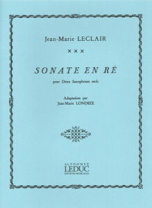 y yizy񎞁A[1Tԁ`10zA AgTbNXATu \i^ j iXRAx2j Sonate en Re (Alto Saxophone Duet) /Jean Marie Leclairy[ւȈꍇz