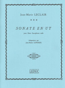 y yizy񎞁A[1Tԁ`10zA AgTbNXATu \i^ n iXRAj Sonate en Ut (Alto Saxophone Duet) /Jean Marie Leclairy[ւȈꍇz