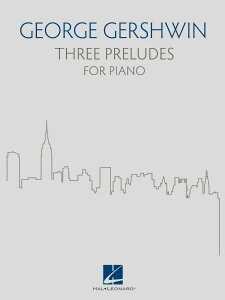 �y�� �y���i�z�y��񎞁A�[��1�T�ԁ`10���z�A�� 3�̑O�t�� �iPiano Solo�j Three Preludes /George Gershwin