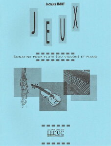 y yizy񎞁A[1Tԁ`10zA t[g\ t[gƃsAm̂߂̋Yi\i`lj Jeux Sonatine for Flute and Piano /Jacques IbertyEȊOz