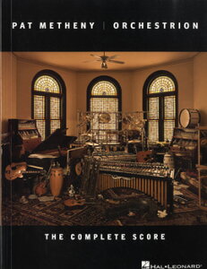 y yizA PAT METHENY^ORCHESTRION THE COMPLETE SCOREy[ւȈꍇz