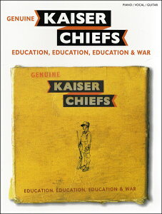 y yizAKAISER CHIEFS / EDUCATION EDUCATION EDUCATION & WARy[ւȈꍇz