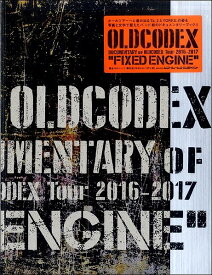 【取寄品】DOCUMENTARY of OLDCODEX Tour 2016－2017 “FIXED ENGINE”【メール便を選択の場合送料無料】