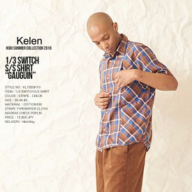 60%OFF KELEN ケレン 1/3 SWITCH S/S SHIRT 半袖シャツ