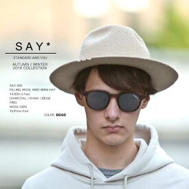 70%OFF SAY! セイ PILLING WOOL WIDE RIM HAT ハット SAY