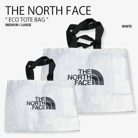 THE NORTH FACE ノースフェイス エコバッグ ECO TOTE BAG WHITE エコ トートバッグ 2WAY ショッピングバッグ ビッグバッグ 大容量 防水 手提げバッグ 軽量 軽い ホワイト【中古】未使用品