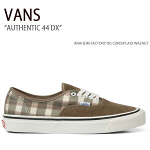 VANS oY Xj[J[ AUTHENTIC 44 DX ANAHEIM FACTORY OG CORD/PLAID WALNUT VN0005U81NU I[ZeBbN44DX Y fB[X jp p jp