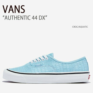 VANS oY Xj[J[ AUTHENTIC 44 DX CROC AQUATIC VN0A5KX48EF I[ZeBbN44DX Y fB[X jp p jp