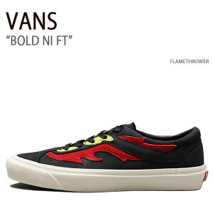 VANS oY Xj[J[ BOLD NI FT FLAMETHROWER VN0A4UVR1C0 {[hj[FT Y jp