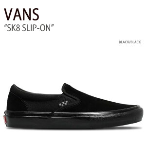 VANS oY Xj[J[ SK8 SLIP-ON BLACK BLACK VN0A5FCABKA XP[gXb| Y fB[X jp p