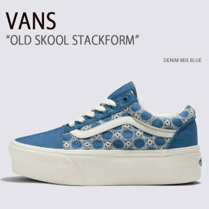 VANS oY Xj[J[ OLD SKOOL STACKFORM DENIM MIX BLUE VN0A7Q5MBLU I[hXN[X^bNtH[ Y fB[X jp p jp