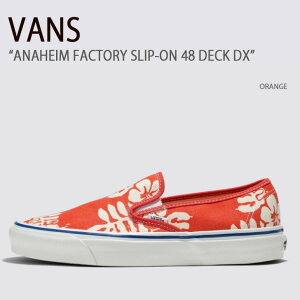 VANS oY Xj[J[ ANAHEIM FACTORY SLIP-ON 48 DECK DX ORANGE VN0005UPORA AinCt@Ng[Xb|48fbNDX Y fB[X jp p