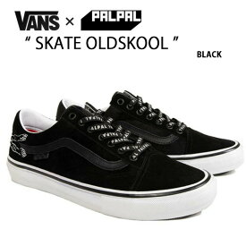 VANS バンズ スニーカー SKATE OLDSKOOL BLACK VN0A5FCBA941 シューズ PALPAL SKATE コラボスニーカー オールドスクール ブラック メンズ レディース