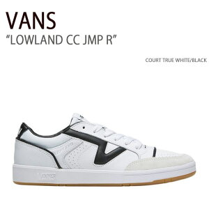 VANS oY Xj[J[ LOWLAND CC JMP R COURT TRUE WHITE BLACK VN0007P2TWB [hCC JMP R Y fB[X jp p