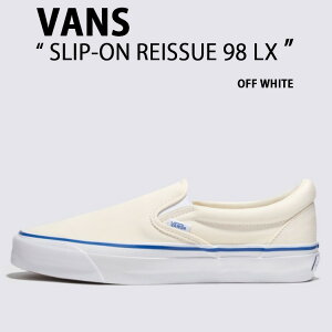 VANS oY Xj[J[ SLIP-ON REISSUE 98 LX OFF WHITE VN000CSEOFW Xb| CV[ ItzCg Y fB[X jp p
