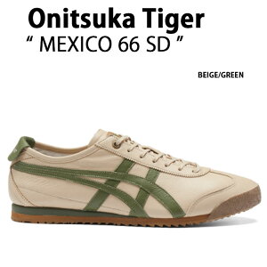 Onitsuka Tiger IjcJ^CK[ Xj[J[ MEXICO 66 SD BEIGE GREEN LVR66 x[W O[ Y fB[X jp p 1183A872.254