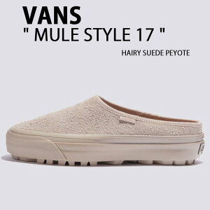 VANS oY ~[ V[Y MULE STYLE 17 HAIRY SUEDE PEYOTE VN000D84BYS ~[ X^C 17 wA[ XG[h y[e Y fB[X