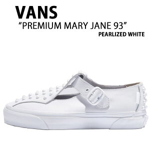 VANS oY Xj[J[ PREMIUM MARY JANE 93 PEARLIZED WHITE VN000D8ZCJA v~A [ WF[ 93 p[CYh zCg fB[X