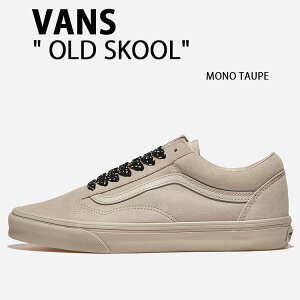 VANS oY Xj[J[OLD SKOOL MONO TAUPE VN000D9YTUP I[hXN[ mg[v V[Y XG[h Y fB[X jp p